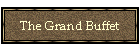 The Grand Buffet