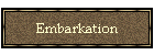 Embarkation